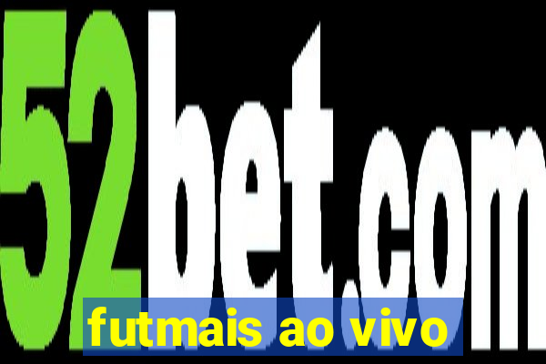 futmais ao vivo